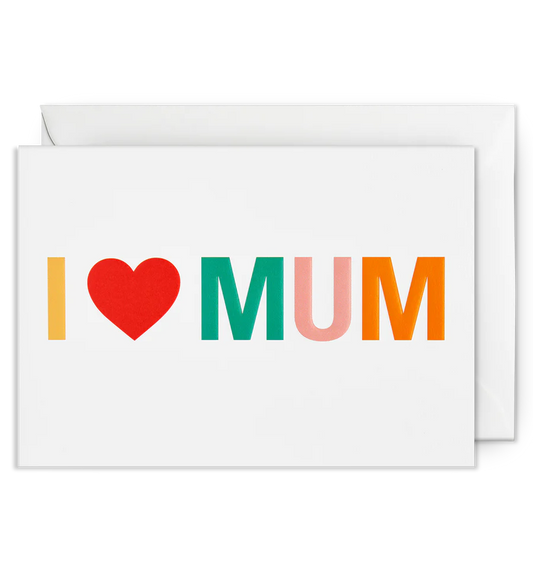 I Love Mum Card