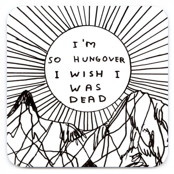 David Shrigley Coaster - I'm So Hungover