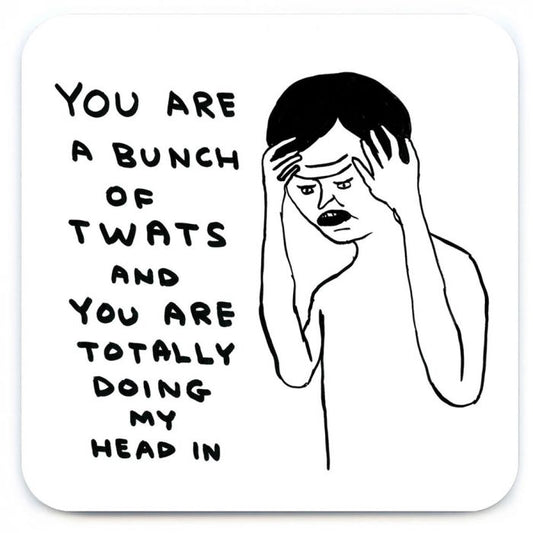 David Shrigley Coaster - Bunch of Twats