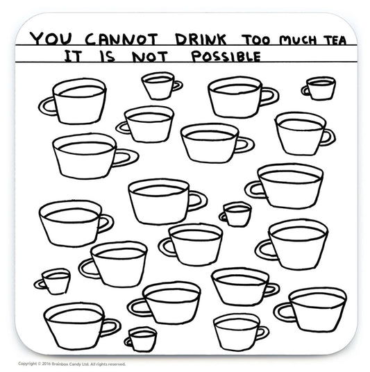 David Shrigley Coaster - Too Much Tea